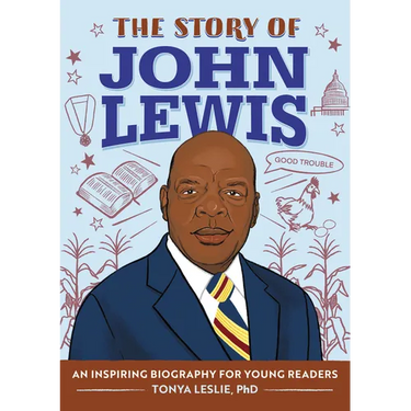 The Story of John Lewis: An Inspiring Biography for Young Readers