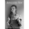 Appalachia Now: Short Stories of Contemporary Appalachia