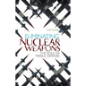 Eliminating Nuclear Weapons: The Role of Missile Defense