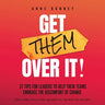 Get Them Over It!