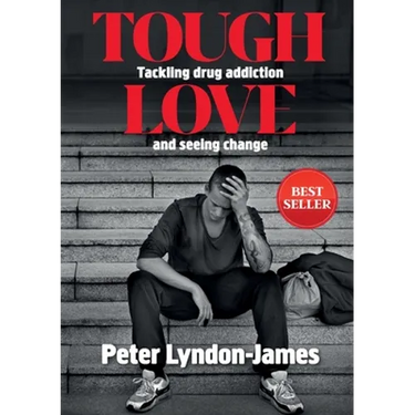 Tough Love: The Answer to Tackling Drug Addiction & Seeing Change