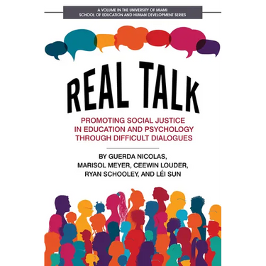 Real Talk: Promoting Social Justice in Education and Psychology Through Difficult Dialogues