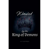 Wanted by the King of Demons