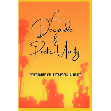 A Decade of Poetic Unity: Celebrating Vallejo's Poets Laureate