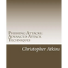 Phishing Attacks: Advanced Attack Techniques
