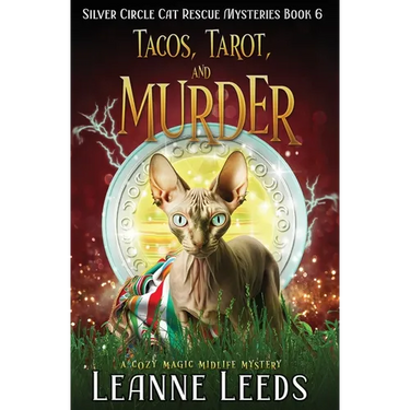 Tacos, Tarot, and Murder: A Cozy Magic Midlife Mystery