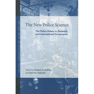 The New Police Science: The Police Power in Domestic and International Governance