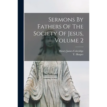 Sermons By Fathers Of The Society Of Jesus, Volume 2