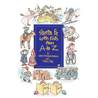 Santa Fe with Kids from A to Z