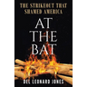 At The Bat: The Strikeout That Shamed America