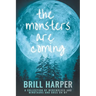 The Monsters Are Coming