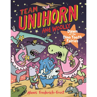 Dawn of the Dino Tooth Fairies