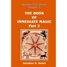 The Book of Immediate Magic - Part 2