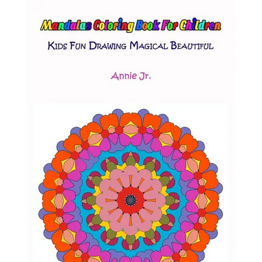 Mandalas Coloring Book for Children: Kids Fun Drawing Magical Beautiful