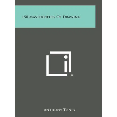 150 Masterpieces Of Drawing