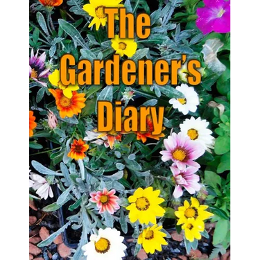 The Gardener's Diary: The easy way to keep track of your planting, harvest, and other activities.