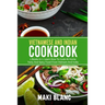Vietnamese And Indian Cookbook: 2 Books In 1: Learn How To Cook At Home Tasty And Spicy Food From Vietnam And India