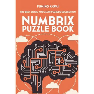 Numbrix Puzzle Book: The Best Logic and Math Puzzles Collection