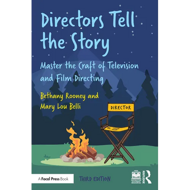 Directors Tell the Story: Master the Craft of Television and Film Directing