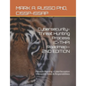 Cybersecurity-Threat Hunting Process (C-THP) Roadmap-2ND EDITION: +Mission Planning +CyberDeception +Personnel Roles & Responsibilities