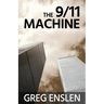 The 9/11 Machine