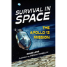Survival in Space: The Apollo 13 Mission