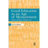 Good Education in an Age of Measurement: Ethics, Politics, Democracy