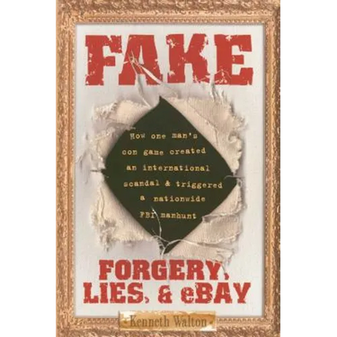 Fake: Forgery, Lies, & Ebay
