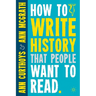 How to Write History That People Want to Read