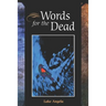 Words for the Dead