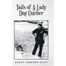 Tails of A Lady Dog Catcher