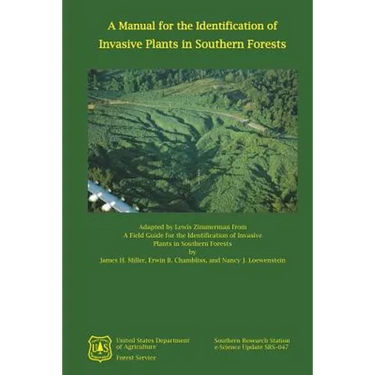 A Manual for the Identification of Invasive Plants in Southern Forests
