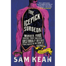 The Icepick Surgeon: Murder, Fraud, Sabotage, Piracy, and Other Dastardly Deeds Perpetrated in the Name of Science