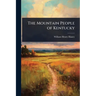 The Mountain People of Kentucky