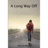 A Long Way Off