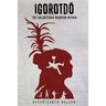 Igorotdo: The Enlightened Warrior Within