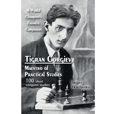 Tigran Gorgiev, Maestro of Practical Studies: A World Champion's Favorite Composers