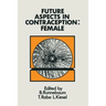 Future Aspects in Contraception: Proceedings of an International Symposium Held in Heidelberg, 5-8 September 1984 Part 2 Female Contraception