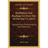 Meditations And Readings For Every Day Of The Year V1, Part I: Selected From The Writings Of Saint Alphonsus
