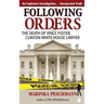Following Orders: The Death of Vince Foster, Clinton White House Lawyer