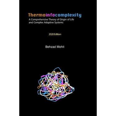 Thermoinfocomplexity: A Comprehensive Theory of Origin of Life and Complex Adaptive Systems