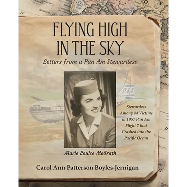Flying High In the Sky: Letters from a Pan Am Stewardess