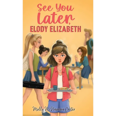 See You Later, Elody Elizabeth