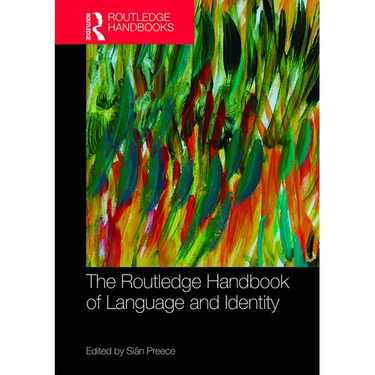 The Routledge Handbook of Language and Identity