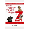 How to Potty Train A Puppy in 7 Days - 7 Tips To Potty Train Your Puppy in 7 Days