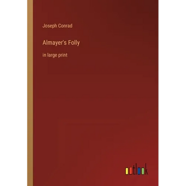 Almayer's Folly: in large print