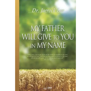 My Father Will Give to You in My Name