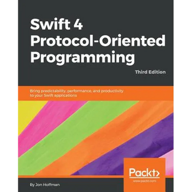 Swift 4 Protocol-Oriented Programming - Third Edition