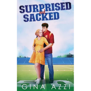Surprised and Sacked: A Surprise Baby Football Romance