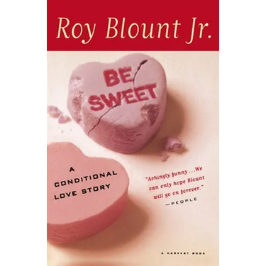 Be Sweet: A Conditional Love Story